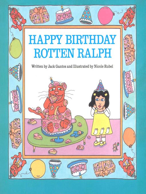 Title details for Happy Birthday, Rotten Ralph by Jack Gantos - Available